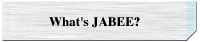 What's JABEE?